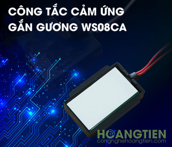 Công tắc cảm ứng đèn gương 12V WS08CA - Công Nghệ Hoàng Tiến